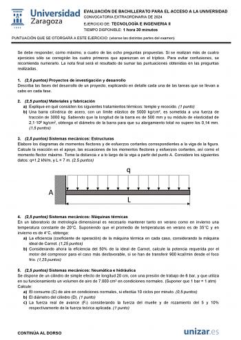 EVALUACIÓN DE BACHILLERATO PARA EL ACCESO A LA UNIVERSIDAD CONVOCATORIA EXTRAORDINARIA DE 2024 EJERCICIO DE TECNOLOGÍA E INGENIERIA II TIEMPO DISPONIBLE 1 hora 30 minutos PUNTUACIÓN QUE SE OTORGARÁ A ESTE EJERCICIO véanse las distintas partes del examen Se debe responder como máximo a cuatro de las ocho preguntas propuestas Si se realizan más de cuatro ejercicios sólo se corregirán los cuatro primeros que aparezcan en el tríptico Para evitar confusiones se recomienda numerarlo La nota final ser…