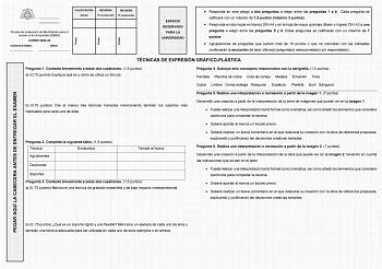 PEGAR AQUÍ LA CABECERA ANTES DE ENTREGAR EL EXAMEN Firma Firma Firma CALIFICACIÓN Inicial REVISIÓN 2 corrección REVISIÓN 3 corrección Prueba de evaluación de Bachillerato para el acceso a la Universidad EBAU CURSO 202324 CONVOCATORIA  SEDE  ESPACIO RESERVADO PARA LA UNIVERSIDAD  Responda en este pliego a dos preguntas a elegir entre las preguntas 1 a 4 Cada pregunta se calificará con un máximo de 15 puntos máximo 3 puntos  Responda en dos hojas en blanco DIN A4 y en la hoja de mayor gramaje Bas…